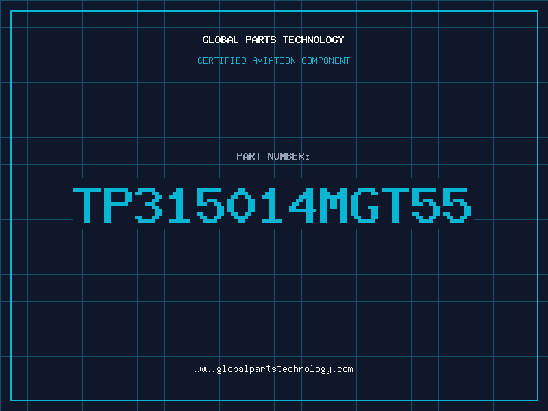Aviation Part TP315014MGT55