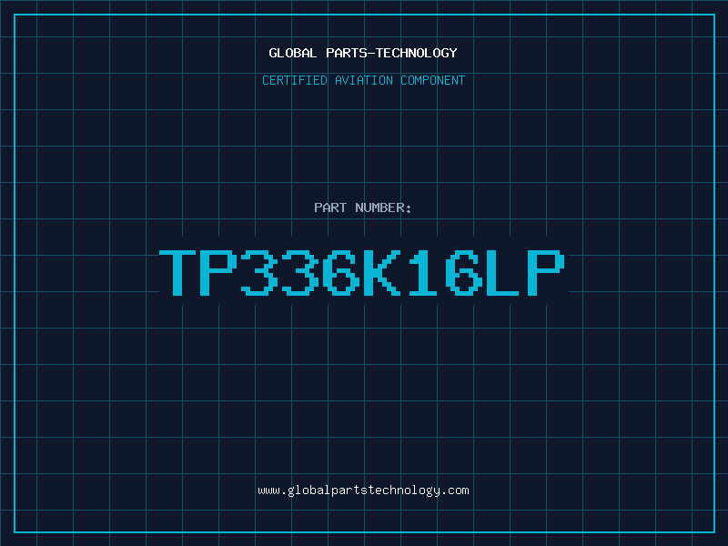 Aviation Part TP336K16LP