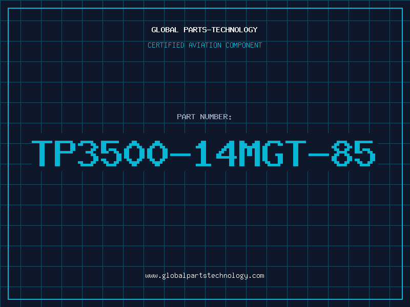 Aviation Part TP3500-14MGT-85