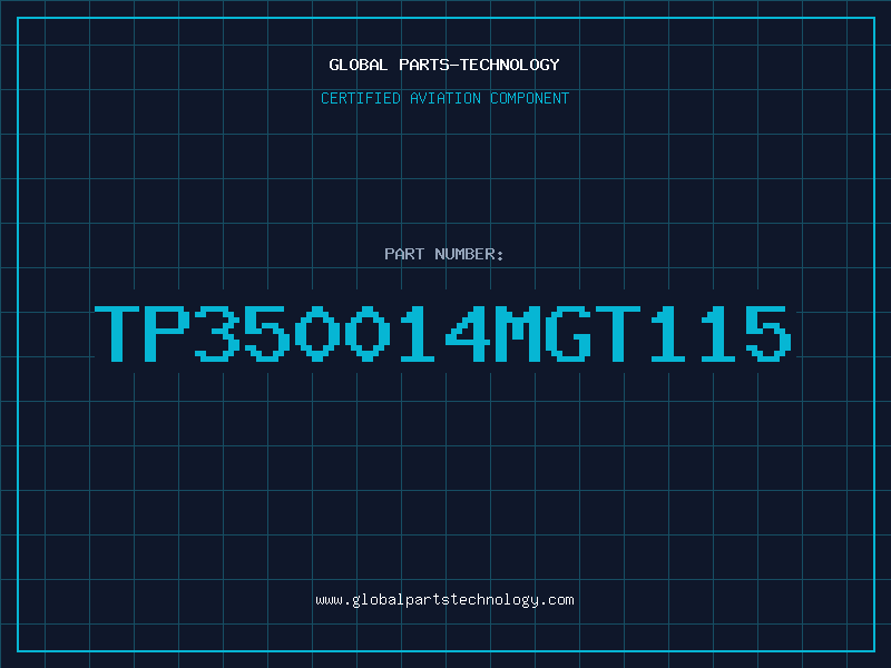 Aviation Part TP350014MGT115
