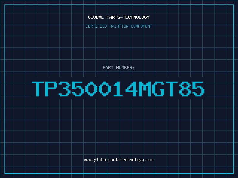 Aviation Part TP350014MGT85