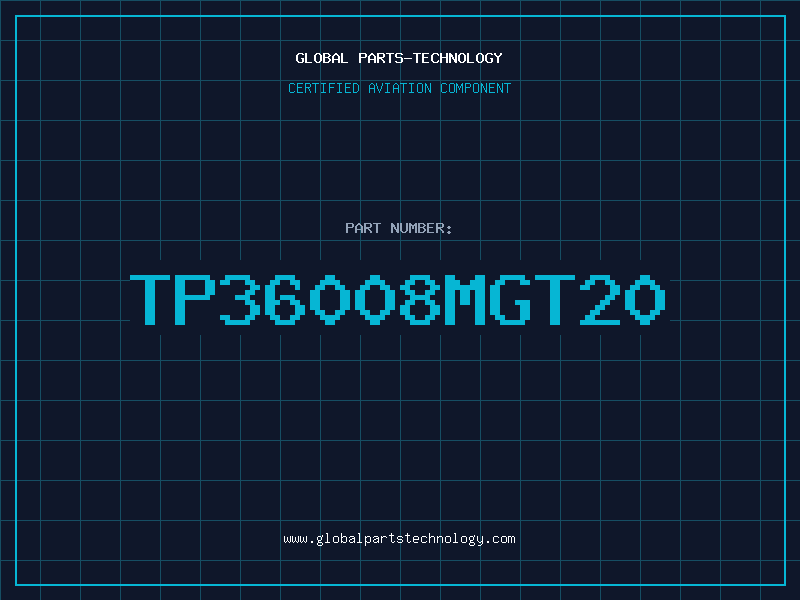 Aviation Part TP36008MGT20