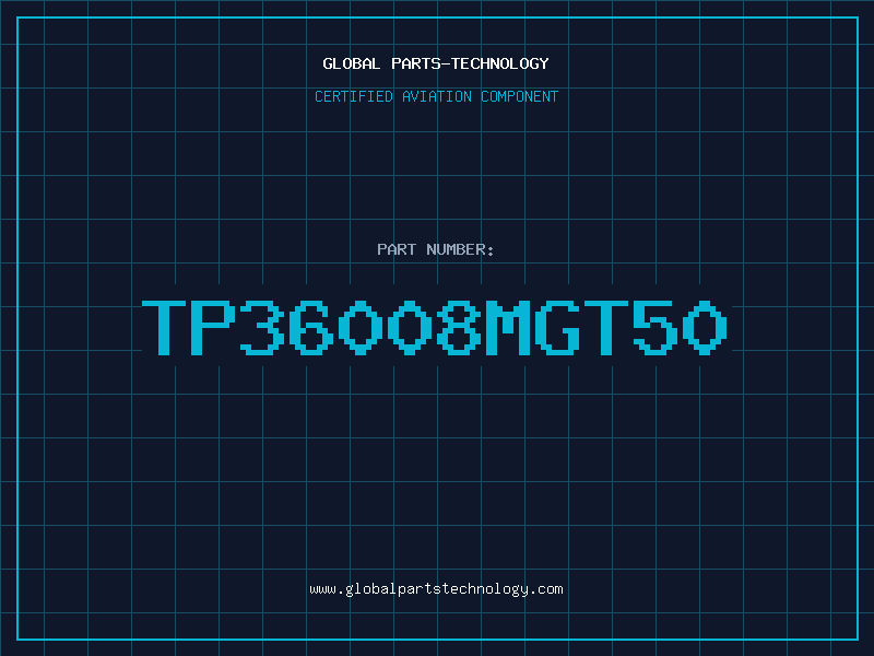 Aviation Part TP36008MGT50