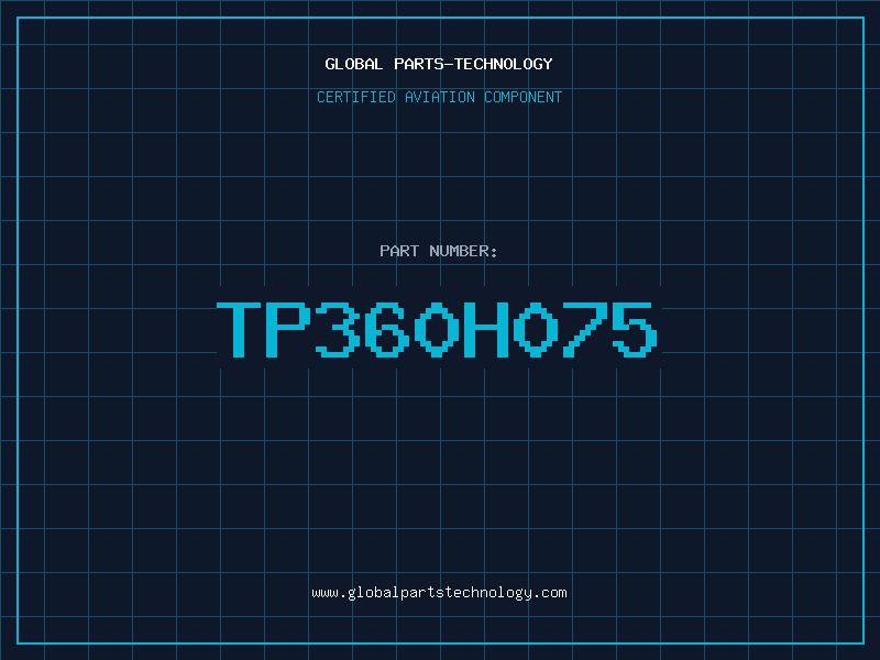 Aviation Part TP360H075