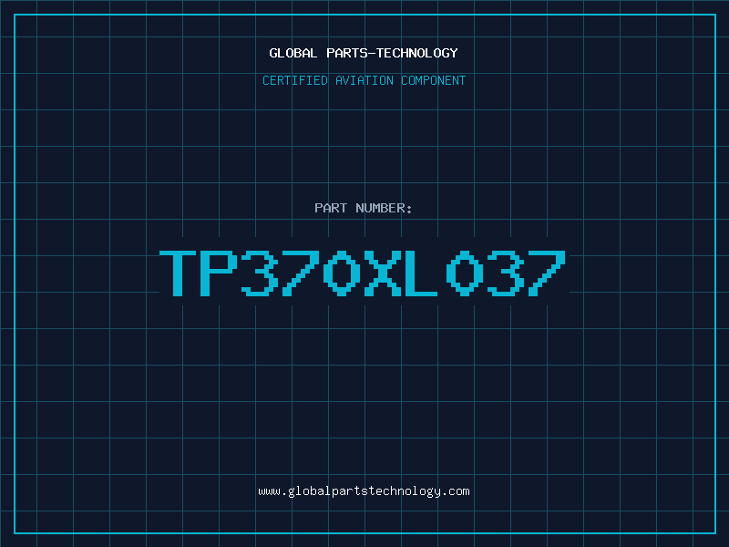 Aviation Part TP370XL037