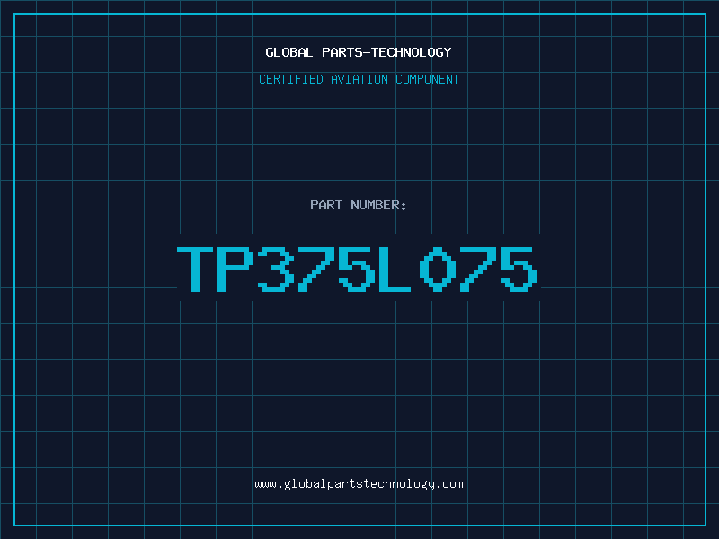 Aviation Part TP375L075