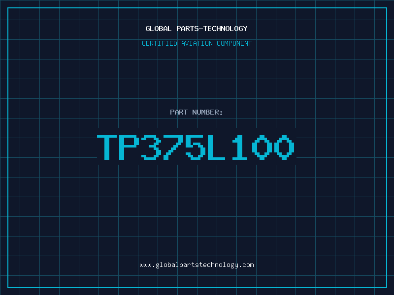 Aviation Part TP375L100