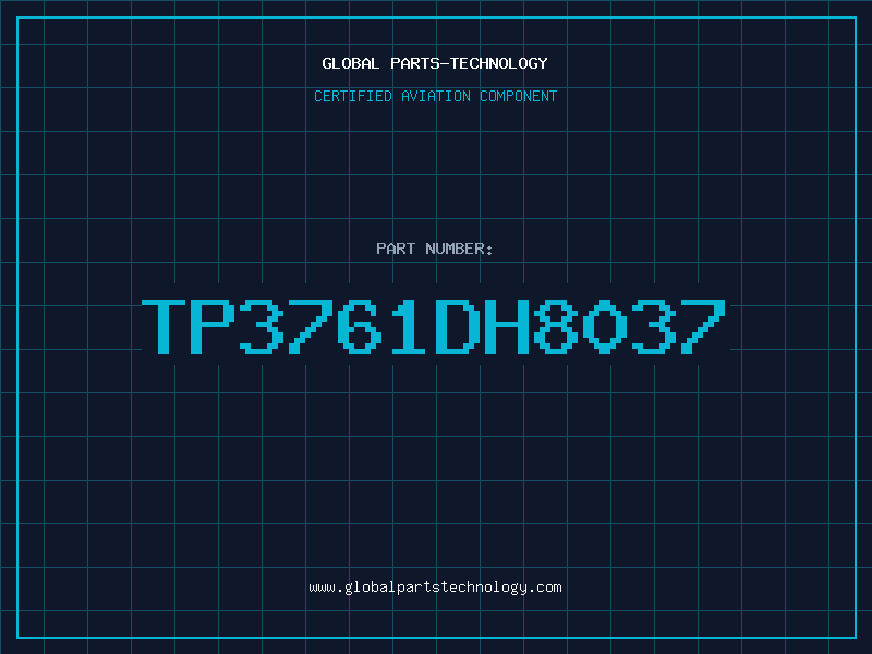 Aviation Part TP3761DH8037
