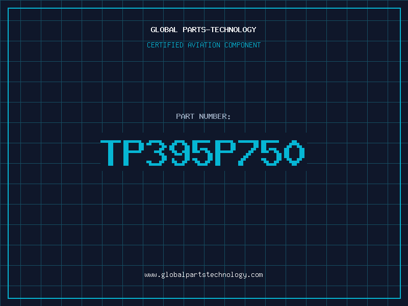 Aviation Part TP395P750