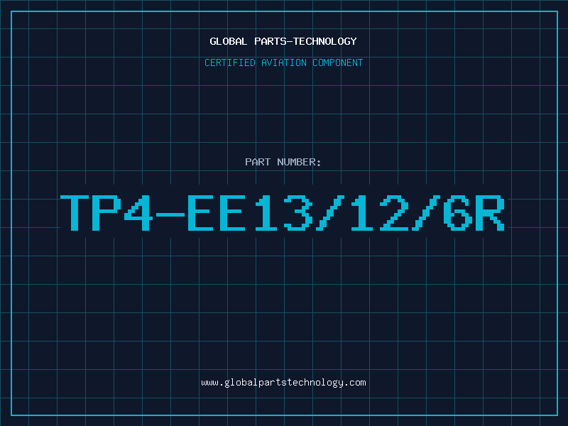 Aviation Part TP4-EE13/12/6R