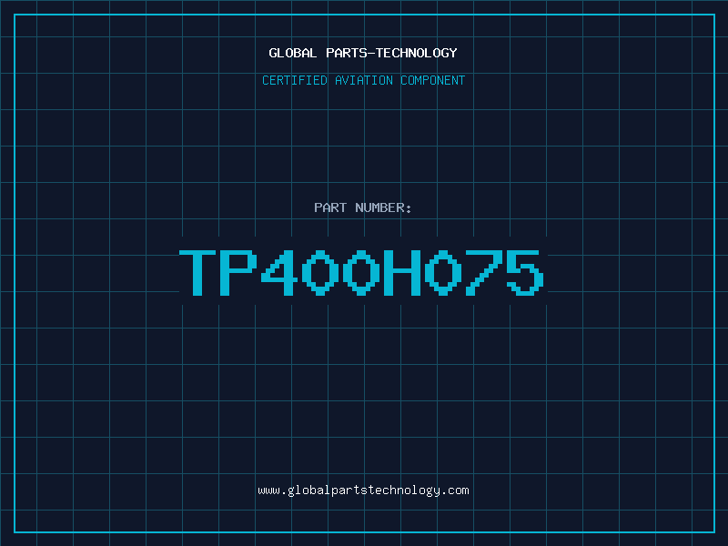 Aviation Part TP400H075