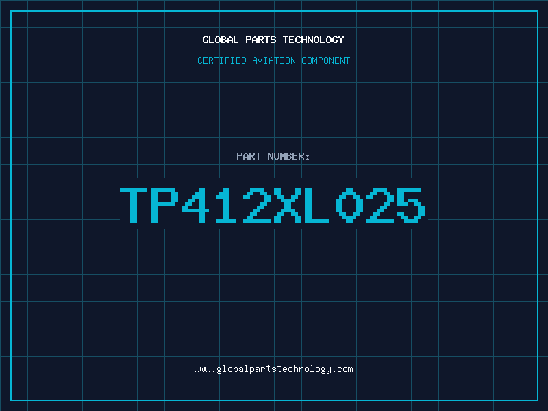 Aviation Part TP412XL025