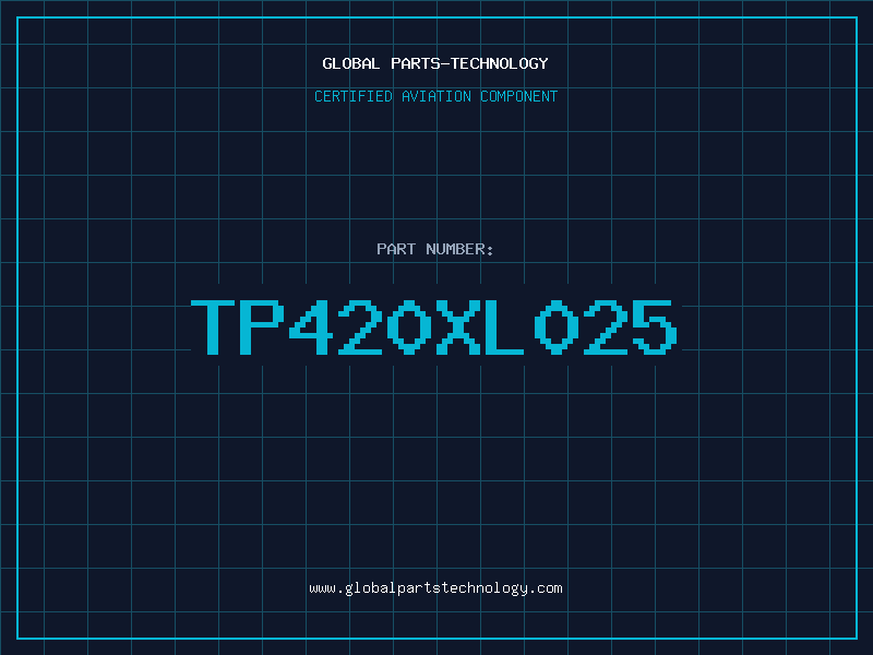 Aviation Part TP420XL025
