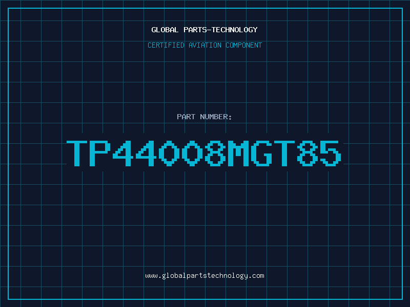 Aviation Part TP44008MGT85