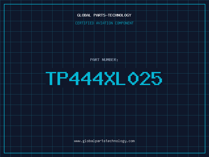 Aviation Part TP444XL025