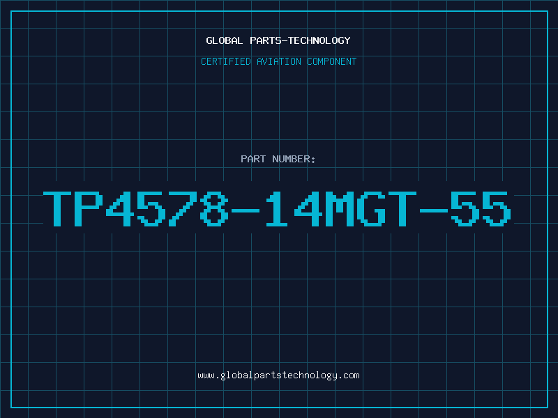 Aviation Part TP4578-14MGT-55