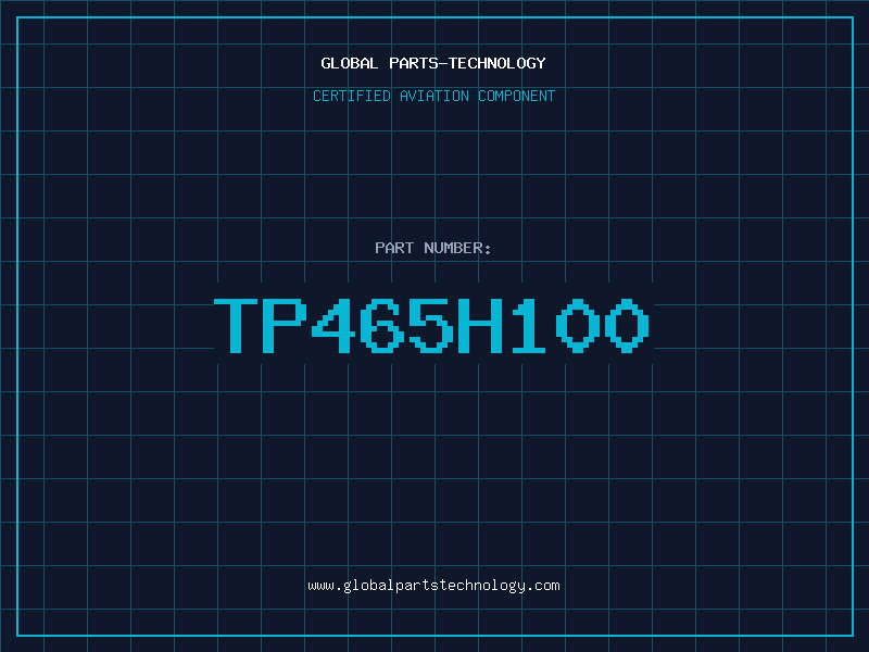 Aviation Part TP465H100