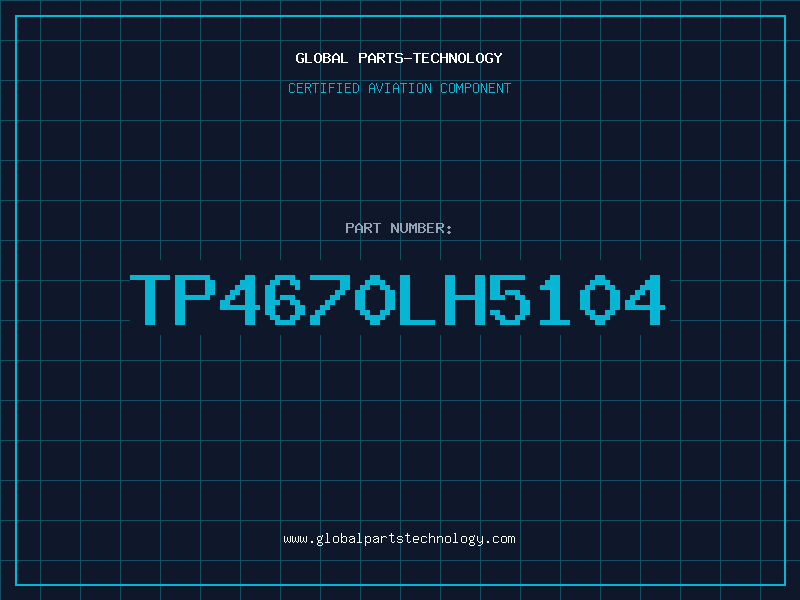 Aviation Part TP4670LH5104
