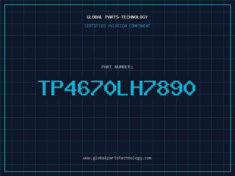 Aviation Part TP4670LH7890