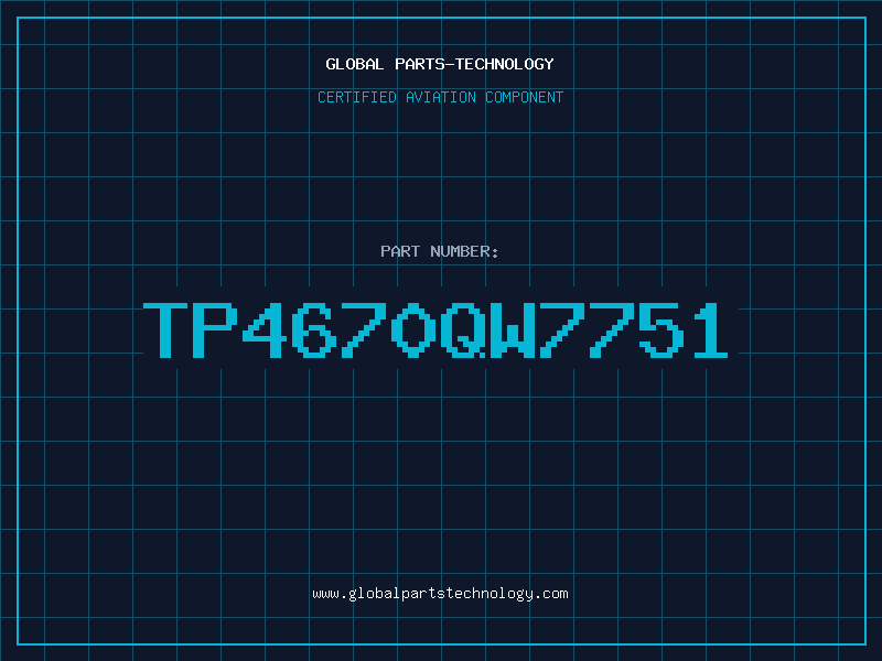 Aviation Part TP4670QW7751