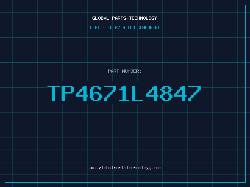 Aviation Part TP4671L4847