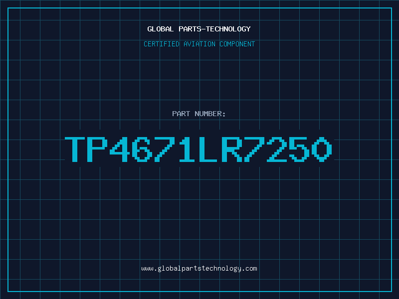 Aviation Part TP4671LR7250