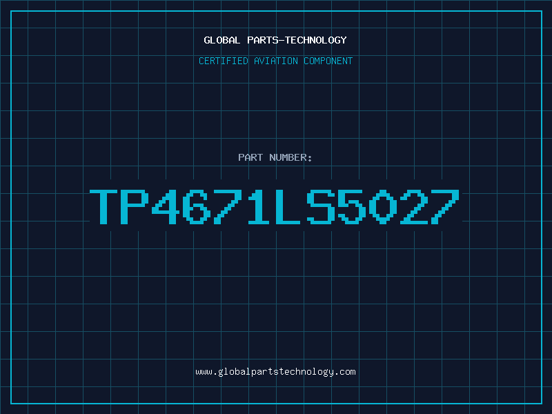 Aviation Part TP4671LS5027