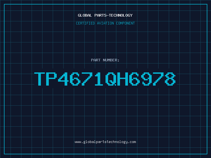 Aviation Part TP4671QH6978