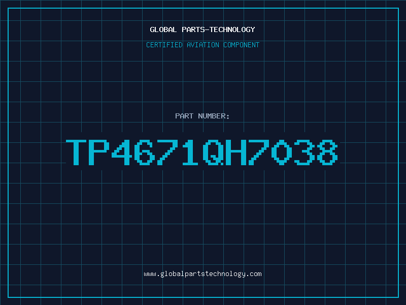Aviation Part TP4671QH7038