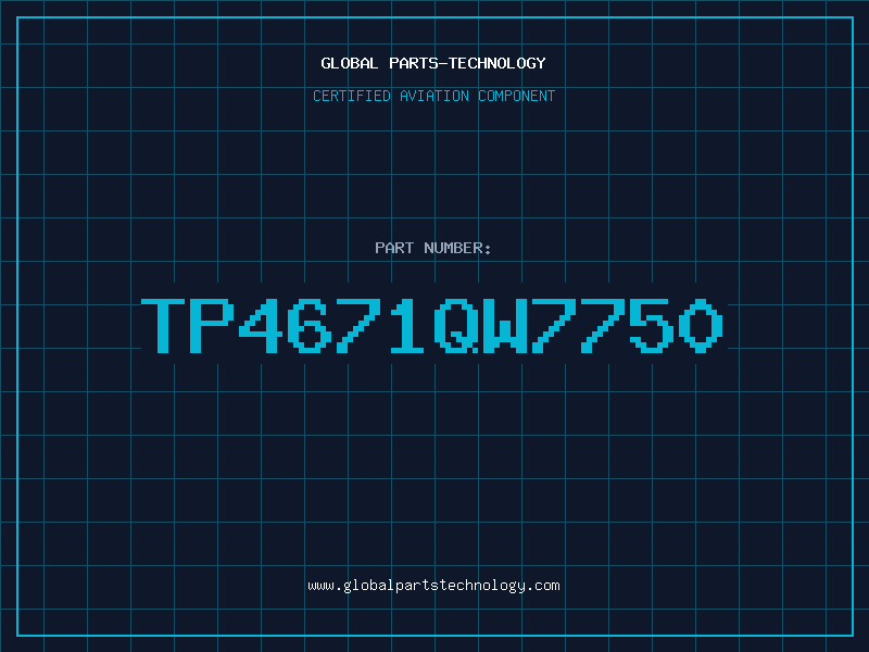 Aviation Part TP4671QW7750
