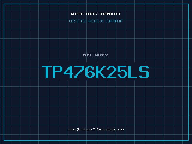 Aviation Part TP476K25LS