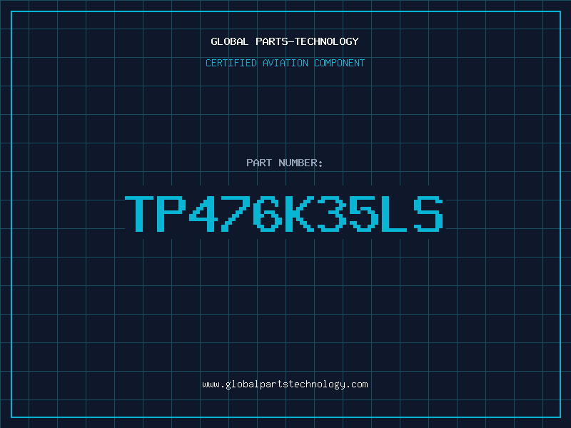Aviation Part TP476K35LS