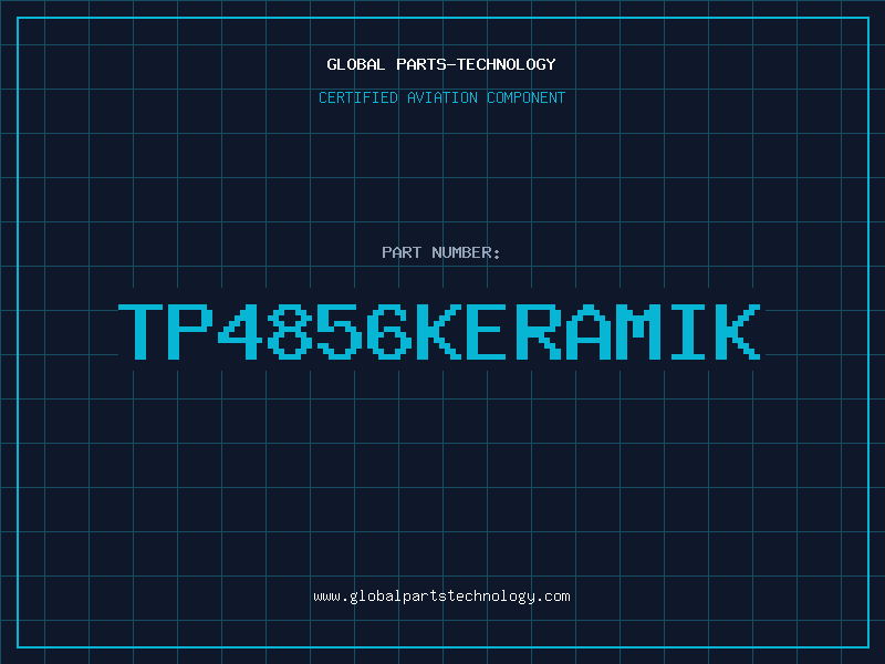 Aviation Part TP4856KERAMIK