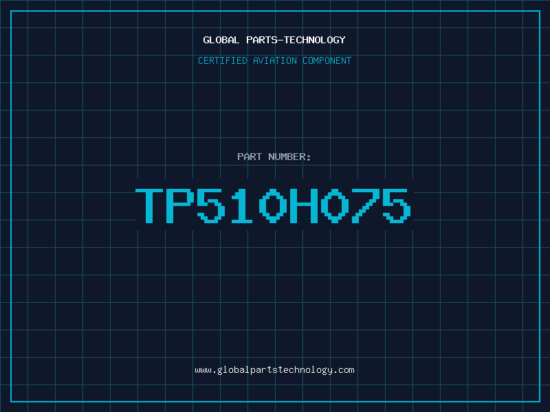 Aviation Part TP510H075