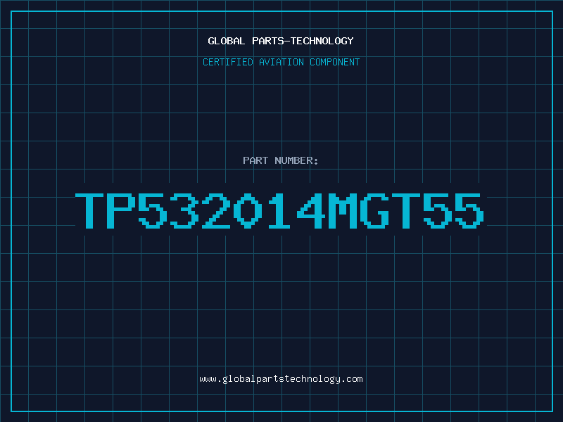 Aviation Part TP532014MGT55