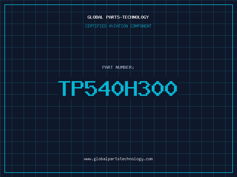 Aviation Part TP540H300