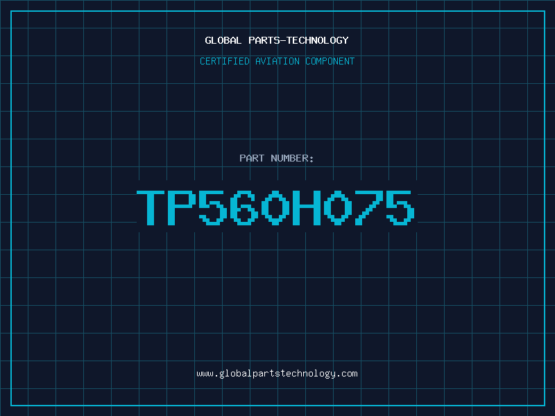 Aviation Part TP560H075