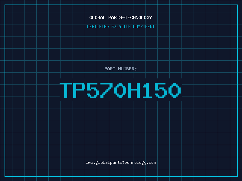 Aviation Part TP570H150
