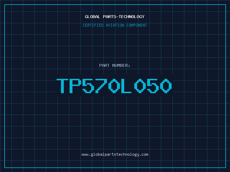 Aviation Part TP570L050