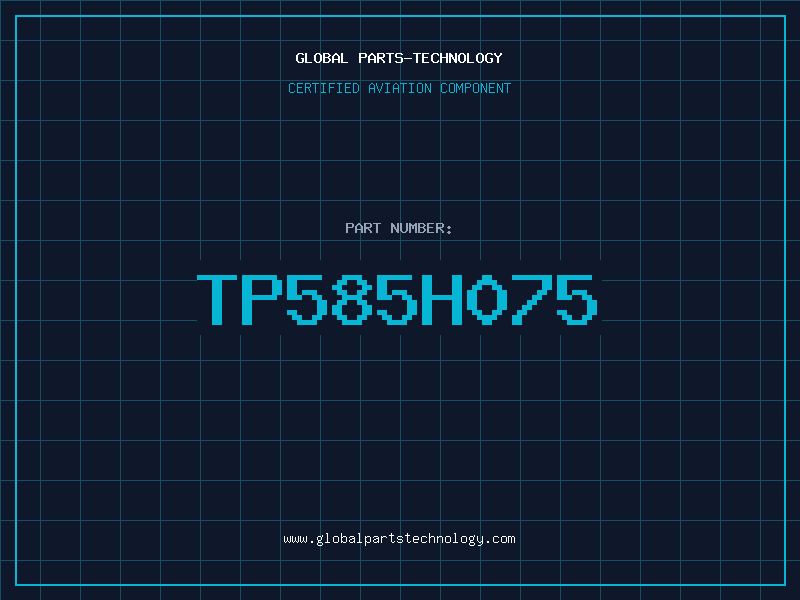 Aviation Part TP585H075