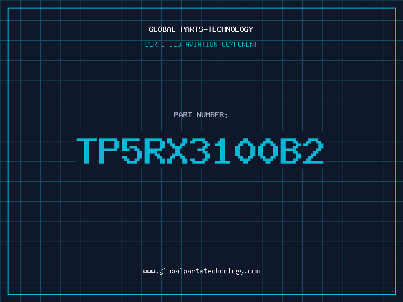 Aviation Part TP5RX3100B2