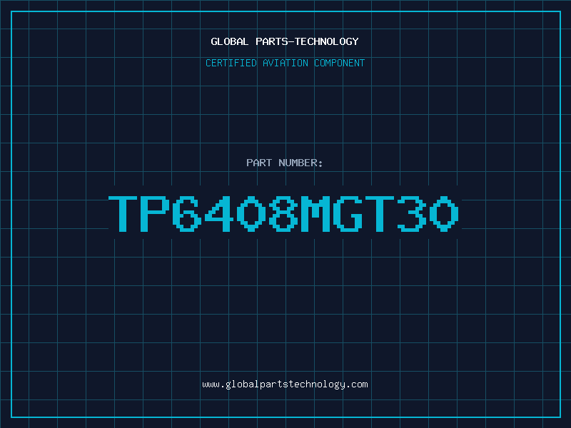 Aviation Part TP6408MGT30
