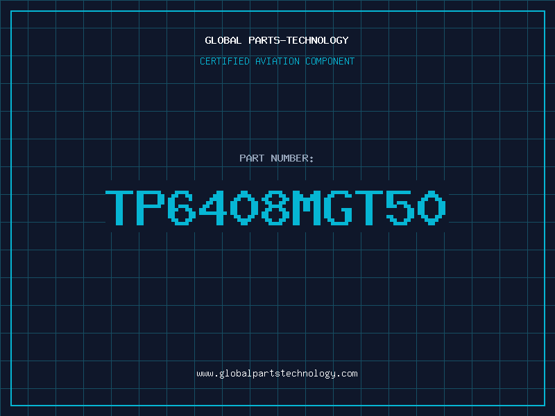 Aviation Part TP6408MGT50