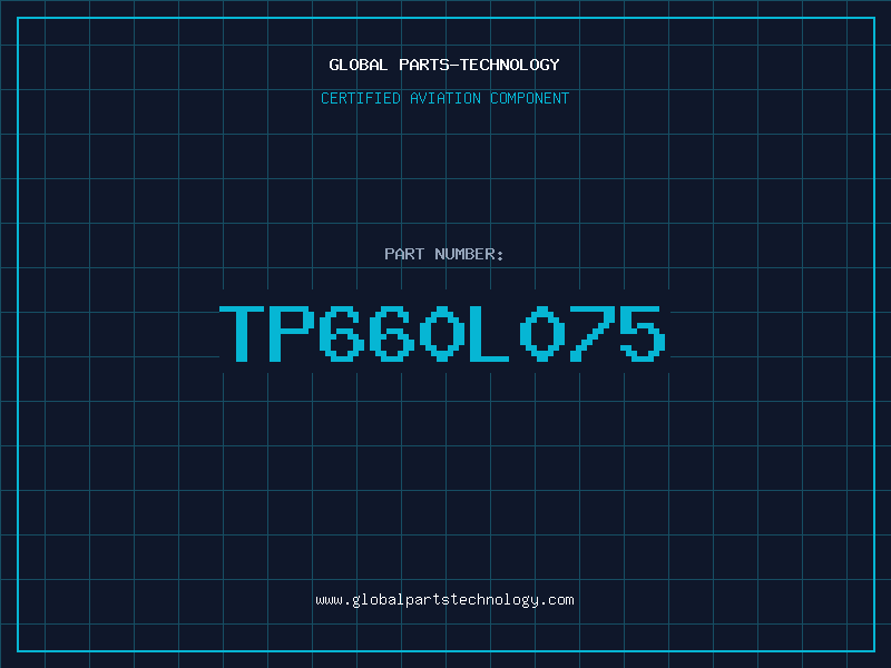 Aviation Part TP660L075