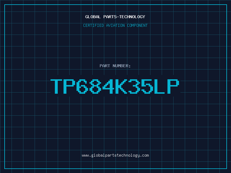 Aviation Part TP684K35LP