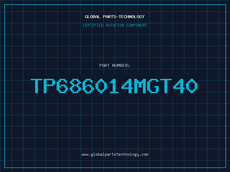 Aviation Part TP686014MGT40