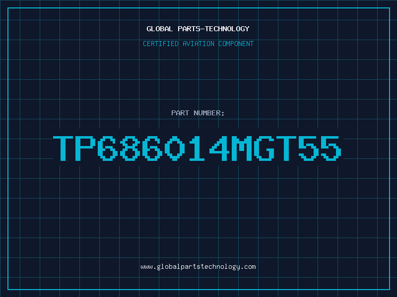 Aviation Part TP686014MGT55