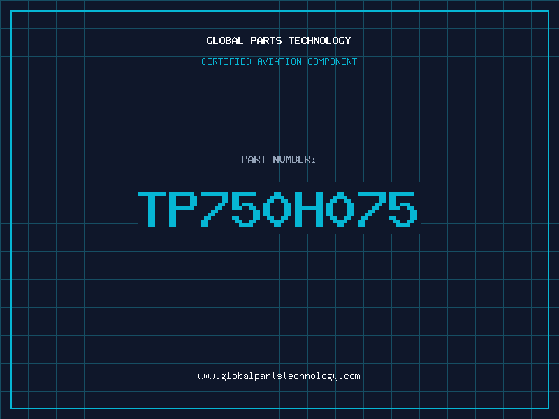 Aviation Part TP750H075
