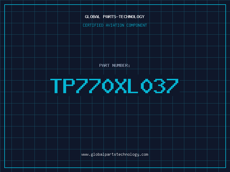 Aviation Part TP770XL037