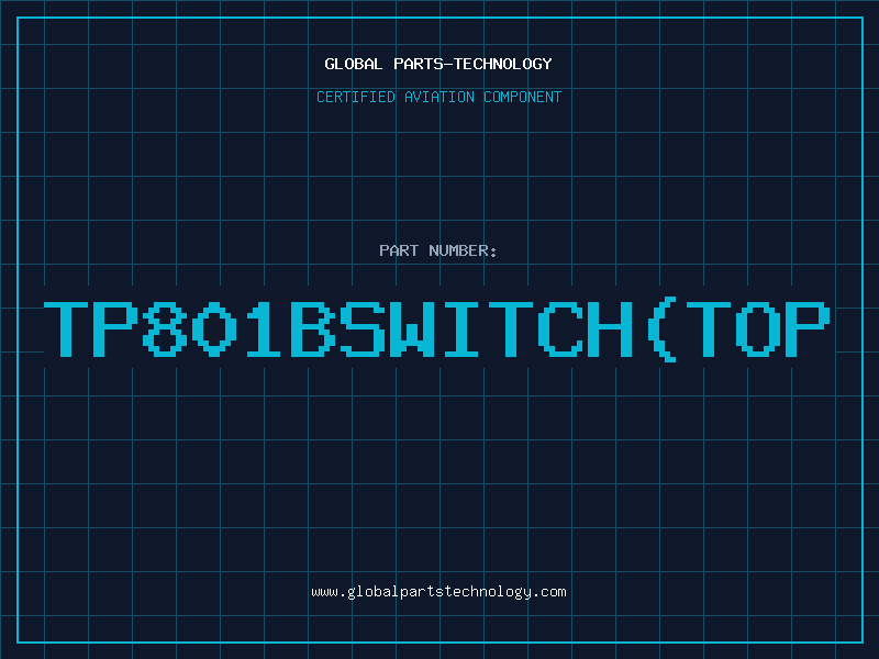 Aviation Part TP801BSWITCH(TOP